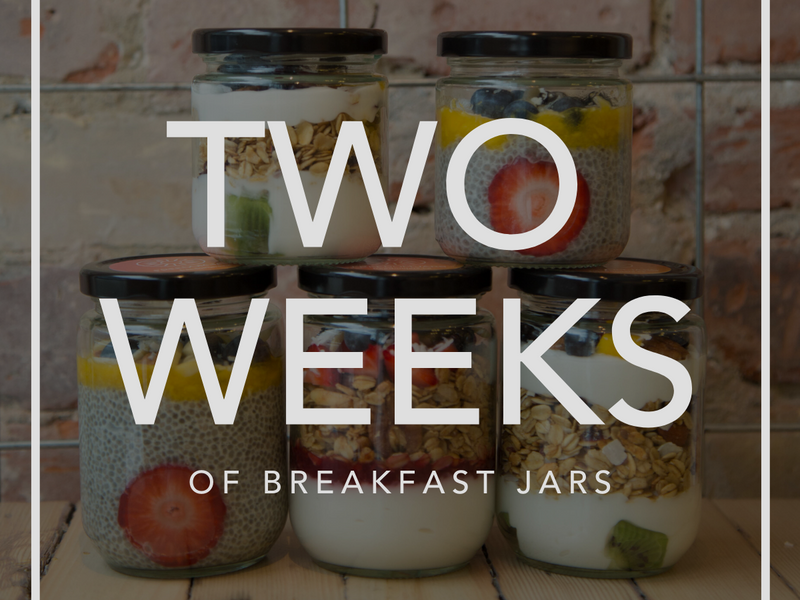 Two Weeks of Breakfast Jars