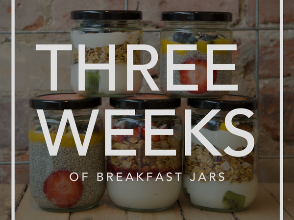 Three Weeks of Breakfast Jars