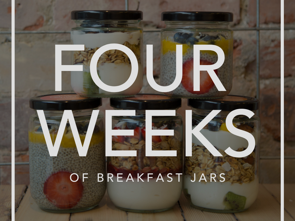 Four Weeks of Breakfast Jars